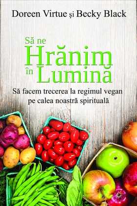 Link detaliere a cărții „Să ne hrănim în lumină“.