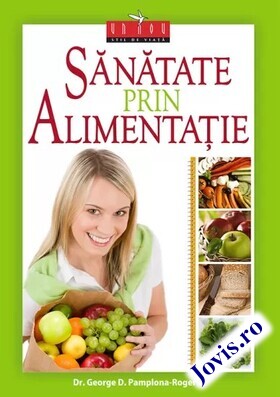 Coperta cărții: Sănătate prin alimentație de la editura Viață și sănătate.