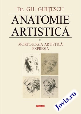 Coperta cărții: Anatomie artistică. Vol. 3 – Morfologia artistică. Expresia de la editura Polirom.
