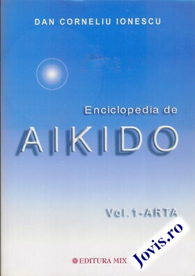 Coperta cărții: Enciclopedia de Aikido - vol. I de la editura Mix.