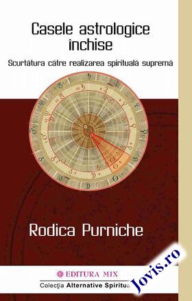 Coperta cărții: Casele astrologice închise – Scurtătura către realizarea spirituală supremă de la editura Mix.