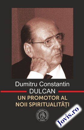 Coperta cărții: Dumitru Constantin-Dulcan – Un promotor al noii spiritualități de la editura Școala Ardeleană.