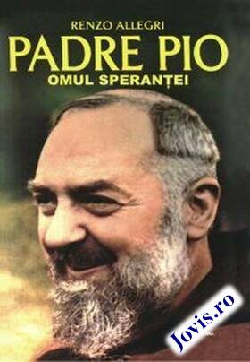 Coperta cărții: Padre Pio. Omul speranței. de la editura Viața creștină.