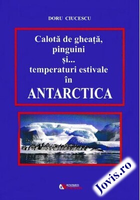 Coperta cărții: Calotă de gheață, pinguini și … temperaturi estimative în Antarctica de la editura Rovimed Publishers.
