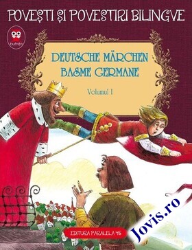 Coperta cărții: Basme germane. Vol. 1 – Ediție bilingvă (germană-română) de la editura Paralela 45.