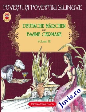 Coperta cărții: Basme germane. Vol. 3 – Ediție bilingvă (germană-română) de la editura Paralela 45.