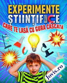 Detaliere a cărții „Experimente științifice care te lasă cu gura căscată“.