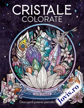 Coperta cărții: Cristale colorate - carte de colorat – Descoperă puterea pietrelor magice de la editura Lambodar.