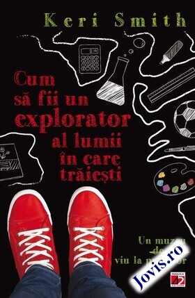 Coperta cărții: Cum să fii un explorator al lumii în care trăiești – Un muzeu de artă viu la purtător de la editura Paralela 45.