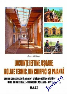 Link explicații „Locuințe ieftine, ușoare, izolate termic, din chirpici și paiantă“.
