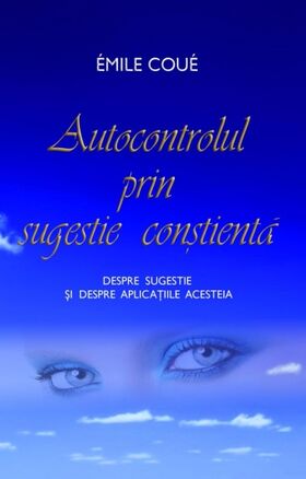 Link spre descrierea cărții „Autocontrolul prin sugestie conștientă“.