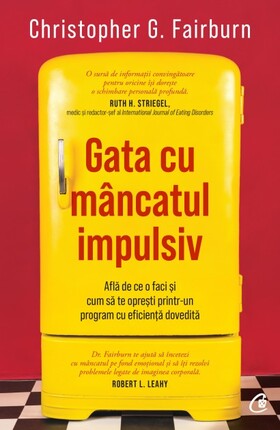 Coperta cărții: Gata cu mâncatul impulsiv – Află de ce o faci și cum să te oprești printr-un program cu eficiență dovedită de la editura Curtea Veche.