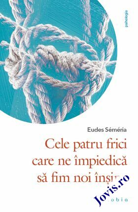 Link către descrierea cărții „Cele patru frici care ne împiedică să fim noi înșine“.