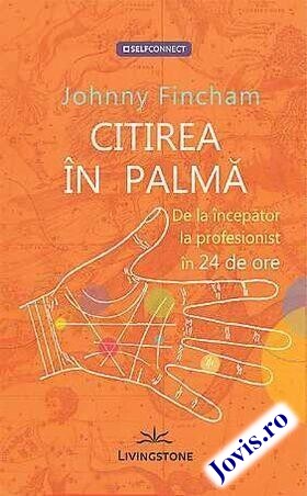 Coperta cărții: Citirea în palmă – De la începător la profesionist în 24 de ore de la editura Livingstone.