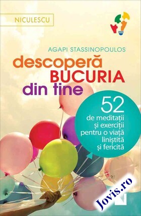 Coperta cărții: Descoperă bucuria din tine – 52 de meditații și exerciții pentru o viață liniștită și fericită de la editura Niculescu.