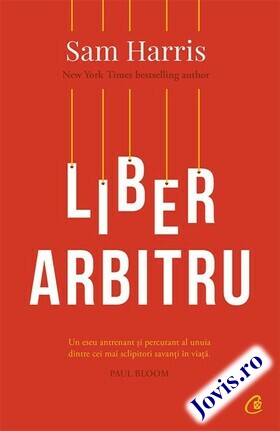 Coperta cărții: Liber arbitru – Un eseu antrenant și percutant al unuia dintre cei mai sclipitori savanți în viață de la editura Curtea Veche.