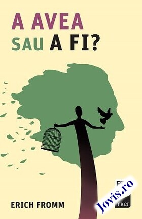 Coperta cărții: A AVEA sau A FI? de la editura Trei.