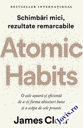 Coperta cărții: Atomic Habits – O cale ușoară și eficientă de a-ți forma obiceiuri bune și a scăpa de cele proaste de la editura Lifestyle.