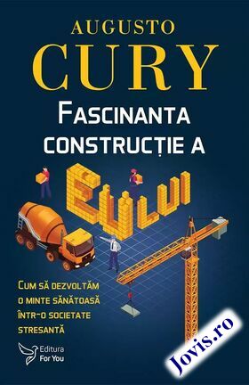 Coperta cărții: Fascinanta construcție a eului de la editura For You.