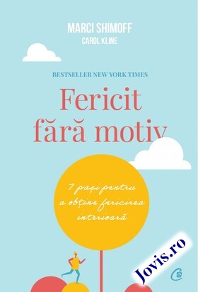 Explicații detaliate carte „Fericit fără motiv“.