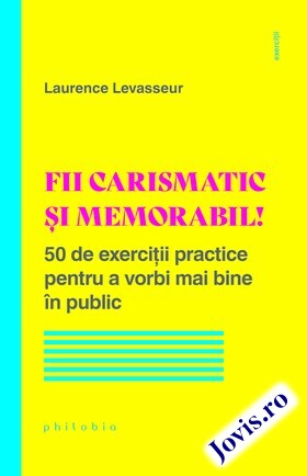 Link detaliere a cărții „Fii carismatic și memorabil!“.