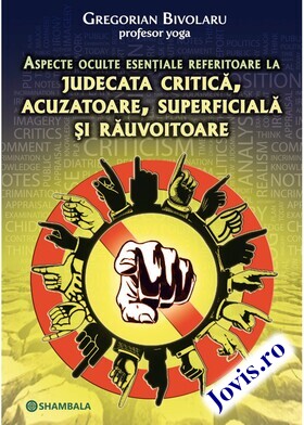 Coperta cărții: Judecata critică, acuzatoare, superficială și răuvoitoare de la editura Shambala.