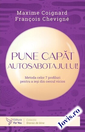 Explicații carte „Pune capăt autosabotajului!“.