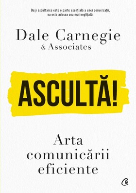 Coperta cărții: Ascultă! – Arta comunicării eficiente de la editura Curtea Veche.