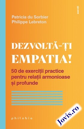 Informații carte „Dezvoltă-ți empatia!“.