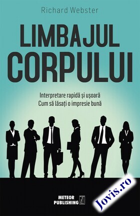 Coperta cărții: Limbajul corpului. Interpretare rapidă și ușoară – Cum să lăsați o impresie bună de la editura Meteor Press.