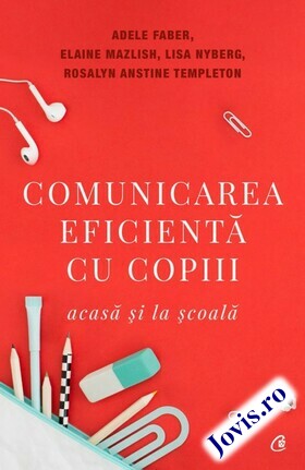 Coperta cărții: Comunicarea eficientă cu copiii de la editura Curtea Veche.