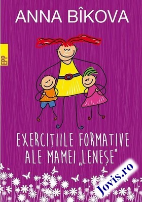 Link spre detalierea cărții „Exercițiile formative ale „mamei leneșe““.