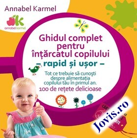 Coperta cărții: Ghidul complet pentru înțărcatul copilului – 100 de rețete delicioase – tot ce trebui să ști despre alimentația copilului tău în primul an de viață de la editura Paralela 45.