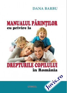 Coperta cărții: Manualul părinților cu privire la drepturile copiilor în România de la editura Integral.