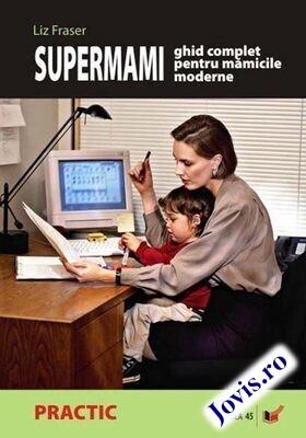 Explicații detaliate carte „Supermami“.