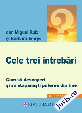 Explicații „Cele trei întrebări“.