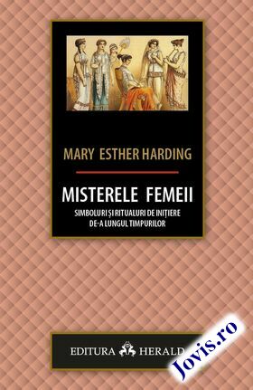Coperta cărții: Misterele femeii – Simboluri și ritualuri de inițiere de-a lungul timpurilor de la editura Herald.