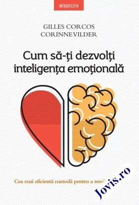 Link spre detalii carte „Cum să-ți dezvolți inteligența emoțională“.