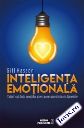 Coperta cărții: Inteligența emoțională – Valorificați forța emoțiilor și veți avea succes în toate domeniile de la editura Meteor Press.