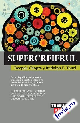 Coperta cărții: Supercreierul – Cum să-ți eliberezi puterea explozivă a minții pentru a-ți maximiza sănătatea, fericirea și starea de bine spirituală de la editura Lifestyle.