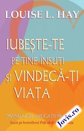 Link carte „Iubește-te pe tine însuți și vindecă-ți viața“.