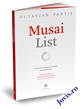 Coperta cărții: Musai List – Cum să îți organizezi timpul în așa fel încât să muncești eficient, să faci loc pentru ce-ți place și să te bucuri de fiecare zi de la editura Publica.