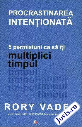 Carte  „Procrastinarea intenționată“.
