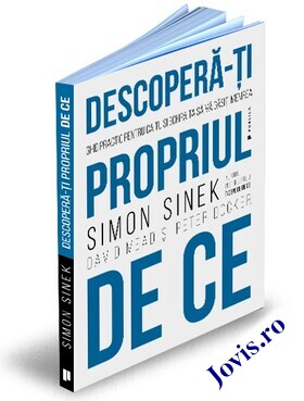 Coperta cărții: Descoperă-ți propriul DE CE – Ghid practic pentru ca tu și echipa ta să vă găsiți menirea de la editura Publica.