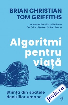 Coperta cărții: Algoritmi pentru viață – Știința din spatele deciziilor umane de la editura Curtea Veche.