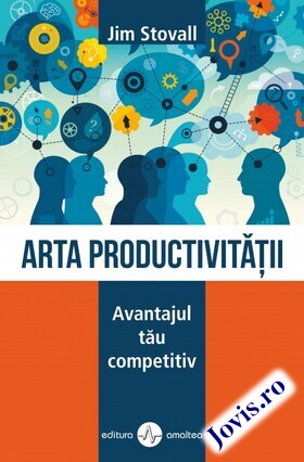 Coperta cărții: Arta productivității – Avantajul tău competitiv de la editura Amaltea.