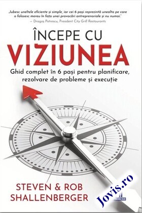 Coperta cărții: Începe cu viziunea – Ghid complet în 6 pași pentru planificare, rezolvare de probleme și execuție de la editura Didactica Publishing House.
