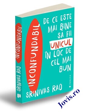Coperta cărții: Inconfundabil – De ce este mai bine să fii unicul în loc de cel mai bun de la editura Publica.