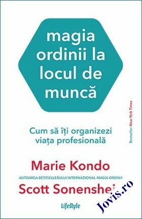 Coperta cărții: Magia ordinii la locul de muncă – Cum să îți organizezi viața profesională de la editura Lifestyle.