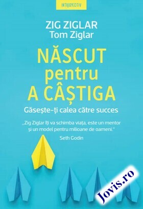 Coperta cărții: Născut pentru a câștiga – Găsește-ți calea către succes de la editura Litera.